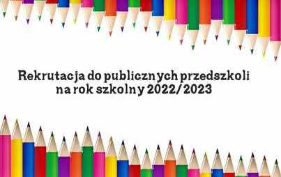 Zdjęcie do  Rekrutacja do publicznych przedszkoli na rok szkolny 2022/2023