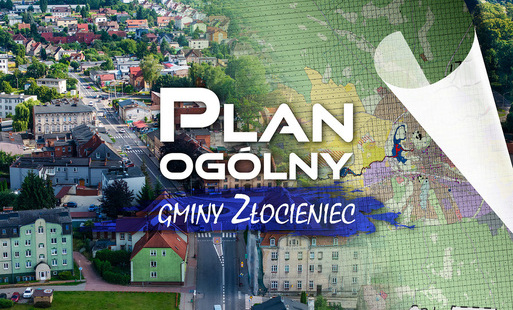 Zdjęcie do Jest plan og&oacute;lny dla Gminy Złocieniec