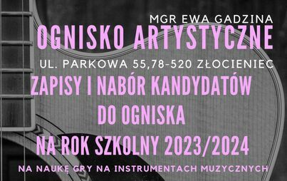 Zdjęcie do Zapisy i nab&oacute;r kandydat&oacute;w do Ogniska Artystycznego