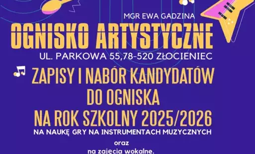 Zdjęcie do Zapisy i nab&oacute;r do Ogniska Artystycznego w Złocieńcu