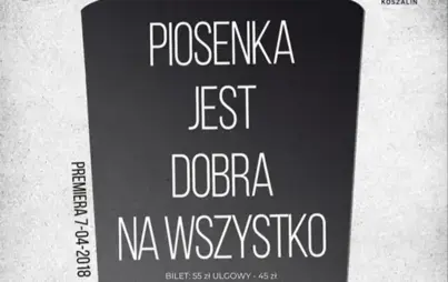 Zdjęcie do Piosenka jest dobra na wszystko