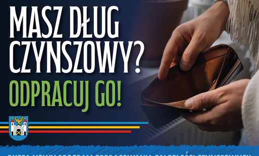 Zdjęcie do Program odpracowania zadłużenia czynszowego. Zapraszamy!