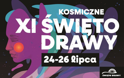 Zdjęcie do Kosmiczne XI Święto Drawy